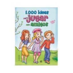Editorial LIBSA, S.A. 1.000 Ideas Para Jugar Con Amigos