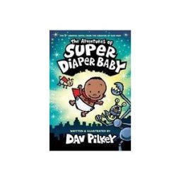 Scholastic The Adventures Of Super Diaper Baby: Color Edition (from The Creator Of Dog Man)