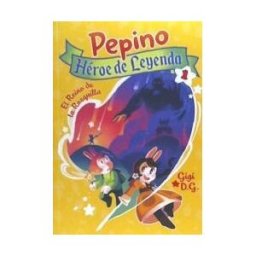 BRUFALO LECTOR EDICIONES Pepino, Héroe De Leyenda 1 . El Reino De La Rosquilla