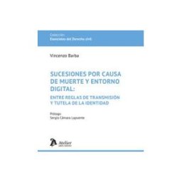 Atelier Libros S.A. Sucesiones Por Causa De Muerte Y Entorno Digital: Entre Reglas De Transmisión Y Tutela De La Identidad