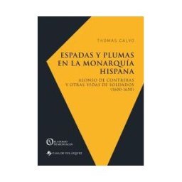 Casa de Velázquez Espadas Y Plumas En La Monarquía Hispana