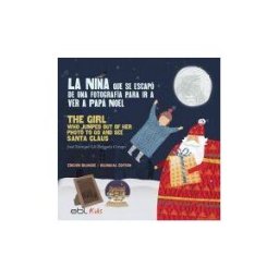 EBL Books La Niña Que Se Escapó De Una Fotografía Para Ir A Ver A Papá Noel