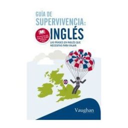 Vaughan Systems, S.L. Guía De Supervivencia : Inglés