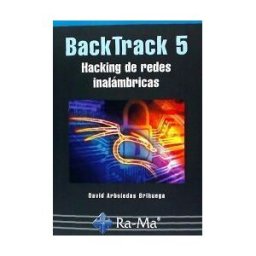 Ra-Ma S.A. Editorial y Publicaciones Backtrack 5. Hacking De Redes Inalámbricas