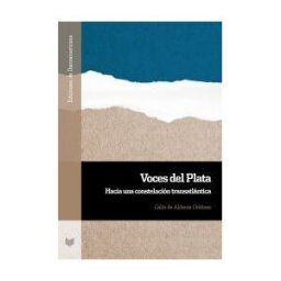 Iberoamericana Editorial Vervuert, S.L. Voces Del Plata