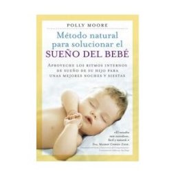 Ediciones Medici, S.L. Método Natural Par Solucionar El Sueño Del Bebé