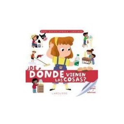 Larousse Baby Enciclopedia. de Dónde Vienen Las Cosas?