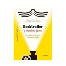 COMARES Booktrailer Y Literatura Juvenil: La Promoción De La Lectura En Entornos Digitales