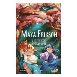 Destino Infantil Juvenil Maya Erikson 4. Maya Erikson Y La Máscara Del Samurái