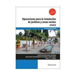 Ediciones Paraninfo, S.A Operaciones Para La Instalación De Jardines Y Zonas Verdes