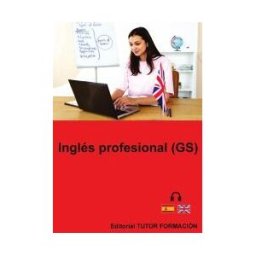EDITORIAL TUTOR FORMACIóN Inglés Profesional (gs)