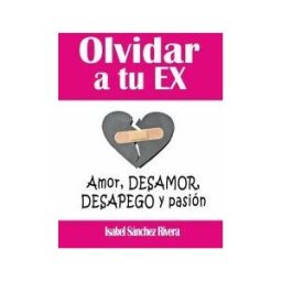 Editorial Red Crecer Olvidar A Tu Ex. amor, Desamor, Desapego Y Pasión