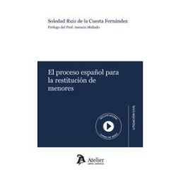 ATELIER LIBROS El Proceso Espaol Para La Restitucion De Menores
