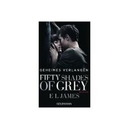 Goldmann TB Fifty Shades Of Grey - Geheimes Verlangen