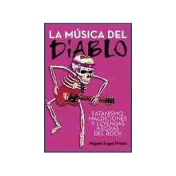 TB Editores La Música Del Diablo: Satanismo, Maldiciones Y Leyendas Negras Del Rock
