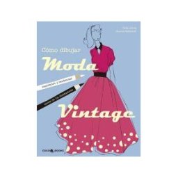 Coco Books, S.L. Cómo Dibujar Moda Vintage