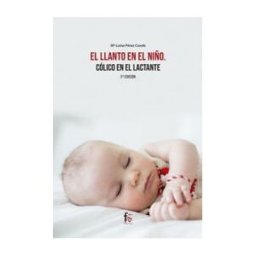 Formación Alcalá, S.L. El Llanto En El Niño. Colico En El Lactante -2 Edicion