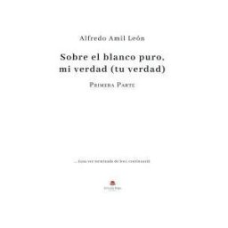 Grupo Editorial Círculo Rojo SL Sobre El Blanco Puro, Mi Verdad (tu Verdad)
