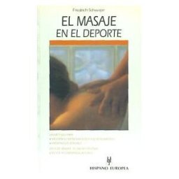 Editorial Hispano Europea S.A. El Masaje En El Deporte