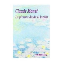 Casimiro Libros La Pintura Desde El Jardin