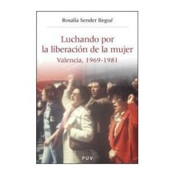 Publicacions de la Universitat de Valncia Luchando Por La Liberación De La Mujer
