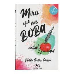 EDICIONES CON M DE MUJER Mira Que Eres Boba