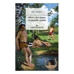 Editorial Anagrama S.A. Ofert A Les Mans, El Paradís Crema