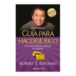 DEBOLSILLO Guía Para Hacerse Rico Sin Cancelar Sus Tarjetas De Crédito