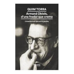 Editorial Empúries Armand Obiols, D'una Fredor Que Crema