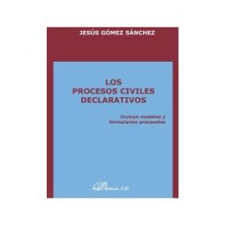 Editorial Dykinson, S.L. Los Procesos Civiles Declarativos