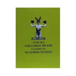 Ya lo dijo Casimiro Parker por Qué Follamos Mejor Cuán Yo No Somos Novios?