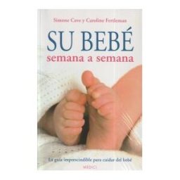 Ediciones Medici, S.L. Su Bebé Semana A Semana
