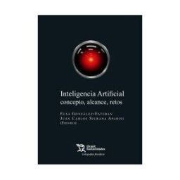 Tirant Humanidades Inteligencia Artificial. Concepto, Alcance, Retos