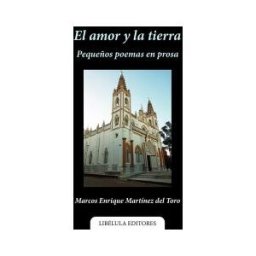 Ediciones Letra Dorada El Amor Y La Tierra: Pequeños Poemas En Prosa