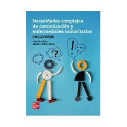 McGraw-Hill Interamericana de España S.L. Necesidades Complejas De Comunicación Y Enfermedades Minoritarias
