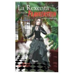 Ediciones Radagast La Rexenta Contra Frankenstein