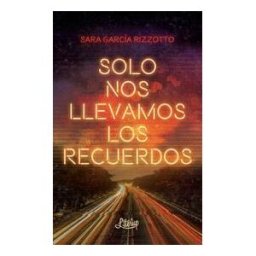 Literup Ediciones Solo Nos Llevamos Los Recuerdos