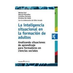 Editorial Octaedro, S.L. La Inteligencia Situacional En La Formación De Adultos