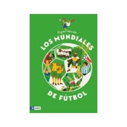 Zahorí de Ideas El Gran Libro De Los Mundiales De Fútbol