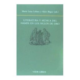 Visor libros, S.L. Literatura Y Música Del Hampa En Los Siglos De Oro