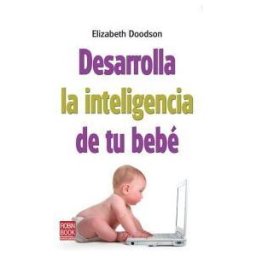 Ediciones Robinbook, S.L. Desarrolla La Inteligencia De Tu Bebé