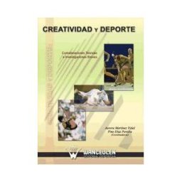 Wanceulen Editorial S.L. Creatividad Y Deporte