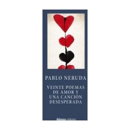Alianza Editorial Veinte Poemas De Amor Y Una Canción Desesperada