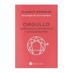 La Llave. Psicología De Los Eneatipos. Eneatipo 2: Orgullo
