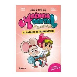 Edicions Bromera, S.L. Agncia Dental Mgica 5. El Caragol De Frankenstein