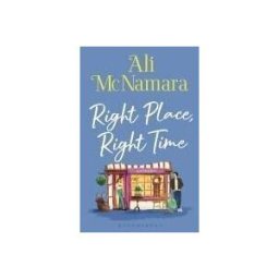 Bloomsbury USA Right Place, Right Time: The Must-read, Feel-good Book Of The Summer