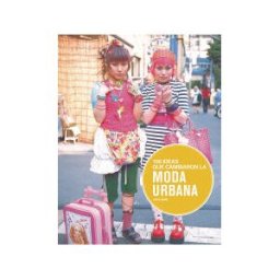 Art Blume, S.L. 100 Ideas Que Cambiaron La Moda Urbana
