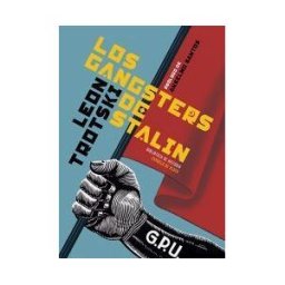 Ediciones Espuela de Plata Los Gangsters De Stalin