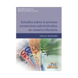 J.M. Bosch Editor Estudios Sobre El Proceso Contencioso-administrativo En Materia Tributaria