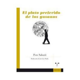 Ediciones Trea, S.L. El Plato Preferido De Los Gusanos